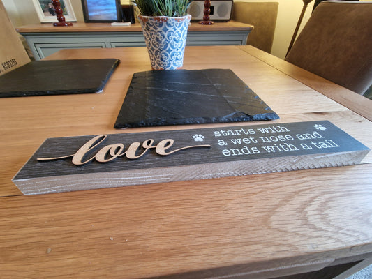 LOVE STARTS WITH... Wooden Plaque - If you love Dogs, this is for you. W40cm
